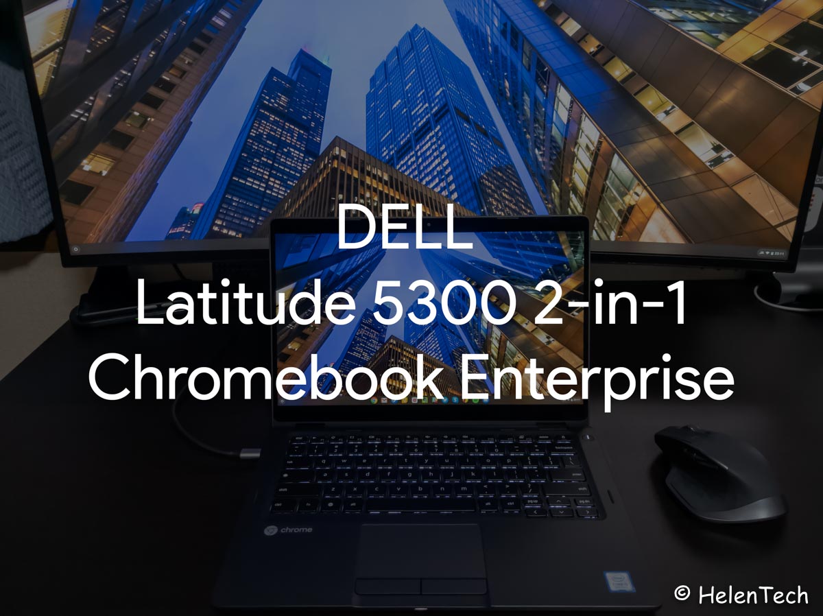 Review-dell-latitude-5300-2in1-chromebook-enterprise